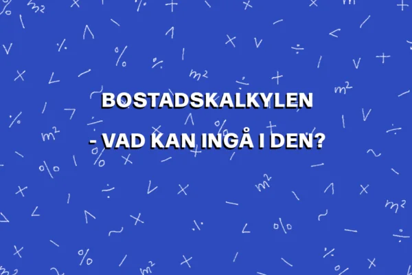 Kod håller låda: Bostadskalkylen – Vad kan ingå i den?